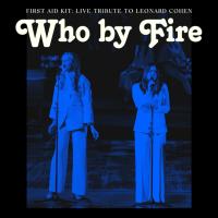 Компакт-диск First Aid Kit / Who By Fire - Live Tribute To Leonard Cohen (CD)