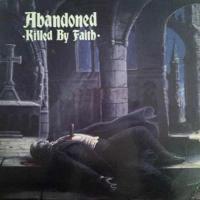 Виниловая пластинка Abandoned / Killed By Faith (1LP)