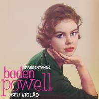 Виниловая пластинка Baden Powell / Apresentando Baden Powell E Seu Violao (1LP)