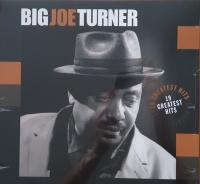 Виниловая пластинка TURNER BIG JOE 19 GREATEST HITS