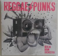 Виниловая пластинка BERLIN BOOM ORCHESTRA / REGGAE PUNKS (1LP)