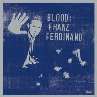 Виниловая пластинка Franz Ferdinand / Blood  (LP)