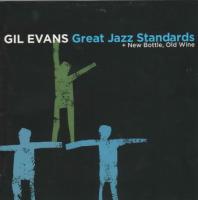 Компакт-диск Gil Evans / Great Jazz Standards/ New Bottle, Old Wine (Jewel) (1CD)