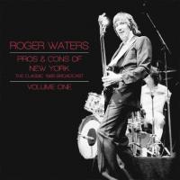 Виниловая пластинка Roger Waters / Pros & Cons Of New York - The Classic 1985 Broadcast - Volume One (Clear Vinyl)(2LP)