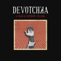 Компакт-диск DeVotchKa / A Mad & Faithful Telling (RU)(CD)
