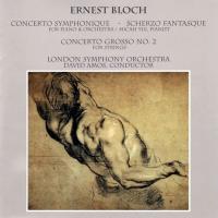Компакт-диск London Symphony Orchestra, Micah Yui, David Amos / Ernest Bloch: Concerto Symphonique, Scherzo Fantasque, Concerto Grosso No 2 (DVD Audio)