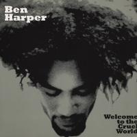 Виниловая пластинка Ben Harper / Welcome To The Cruel World (1LP)