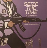 Виниловая пластинка Elaine Brown (Black Panther Party) / Seize The Time (White Marbled Vinyl) (1LP)