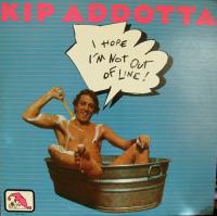 Виниловая пластинка KIP ADDOTTA / I HOPE I M NOT OUT OF LINE (1LP)