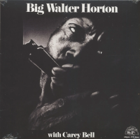 Виниловая пластинка Big Walter Horton / Big Walter Horton With Carey Bell (LP)