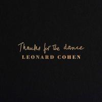 Виниловая пластинка Leonard Cohen / Thanks For The Dance (LP)