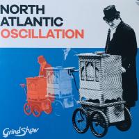 Виниловая пластинка North Atlantic Oscillation / Grind Show (Black) (1LP)