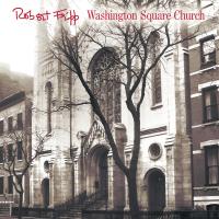 Виниловая пластинка ROBERT FRIPP / WASHINGTON SQUARE CHURCH (2LP)