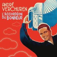 Компакт-диск Andre Verchuren / L'Accordeon Du Bonheur (CD)