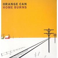 Компакт-диск Orange Can / Home Burns (1CD)