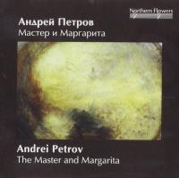 Компакт-диск Yuri Temirkanov & Alexander Dmitriev / Petrov: The Master And Margarita, The Creation Of The World, Farewell Fantasy (1CD)
