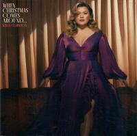 Виниловая пластинка KELLY CLARKSON / WHEN CHRISTMAS COMES AROUND (1LP)