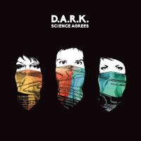 Компакт-диск D.A.R.K. / Science Agrees (RU)(CD)