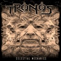 Компакт-диск Tronos / Celestial Mechanics (CD)