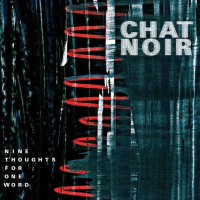 Виниловая пластинка Chat Noir / Nine Thoughts For One Word (1LP)