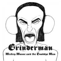 Виниловая пластинка Grinderman / Mickey Mouse and The Goodbye Man (LP)