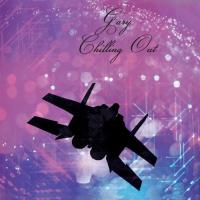 Виниловая пластинка Gary / Chilling Out (LP)