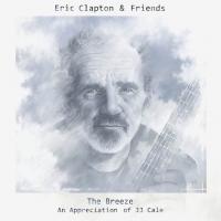 Виниловая пластинка Eric Clapton & Friends / The Breeze - An Appreciation Of JJ Cale (2LP) Виниловая пластинка Eric Clapton & Friends / The Breeze - An Appreciation Of JJ Cale (2LP)