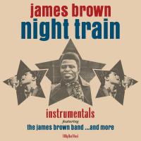 Виниловая пластинка BROWN, JAMES NIGHT TRAIN
