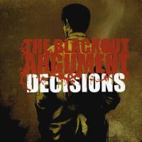 Компакт-диск The Blackout Argument / Decisions (RU)(CD)