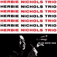 Виниловая пластинка Herbie Nichols / Herbie Nichols Trio ( Tone Poet Vinyl) (1LP)