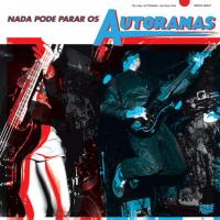 Виниловая пластинка AUTORAMAS / NADA PODE PARAR (1LP)