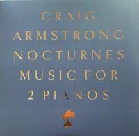 Виниловая пластинка Craig Armstrong / Nocturnes Music For 2 Pianos (LP)