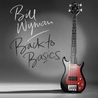 Виниловая пластинка Bill Wyman / Back to basics (1LP)