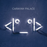 Компакт-диск Caravan Palace / Robot Face (Jewel cd) (1CD)