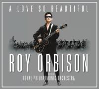 Компакт-диск Roy Orbison With The Royal Philharmonic Orchestra / A Love So Beautiful (CD)