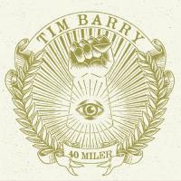 Виниловая пластинка Tim Barry / 40 Miler (LP)
