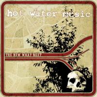Виниловая пластинка HOT WATER MUSIC / THE NEW WHAT NEXT (1LP)