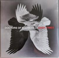 Виниловая пластинка DOCTORS OF MADNESS / DARK TIMES (1LP)