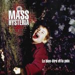 Компакт-диск Mass Hysteria / Le Bien-etre Et La Paix (CD)