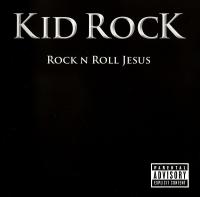 Компакт-диск Kid Rock / Rock N Roll Jesus (1CD)