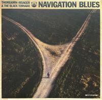 Виниловая пластинка THORBJORN RISAGER & THE BLACK TORNADO / NAVIGATION BLUES (1LP)
