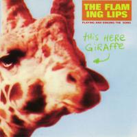 Виниловая пластинка The Flaming Lips / THIS HERE GIRAFFE - RSD 2015 RELEASE - ORANGE VINYL (1LP)