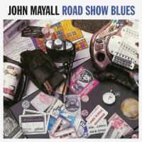 Виниловая пластинка John Mayall / Road Show Blues (LP)