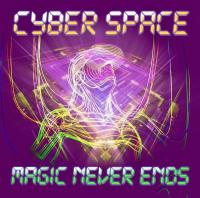 Компакт-диск Cyber Space / Magic Never Ends (1CD)