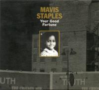 Виниловая пластинка MAVIS STAPLES / YOUR GOOD FORTUNE (1LP)