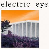Виниловая пластинка ELECTRIC EYE / FROM THE POISONOUS TREE (LP)