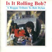 Компакт-диск Сборник / Is It Rolling Bob? A Reggae Tribute To Bob Dylan (CD)