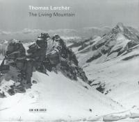 Компакт-диск Thomas Larcher / The Living Mountain (Jewel) (1CD)