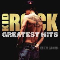 Компакт-диск Kid Rock / Greatest Hits: You Never Saw Coming (CD)