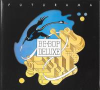 Компакт-диск Be-Bop Deluxe / Futurama (Digipack) (2CD)
